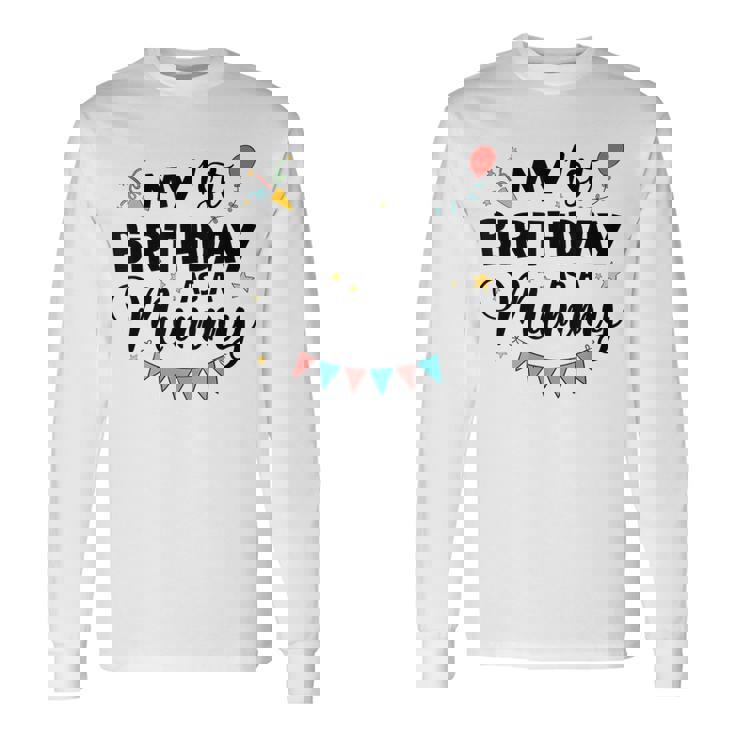 ママとしての私の1歳の誕生日パーティーイヤーを祝うママ 長袖Tシャツ