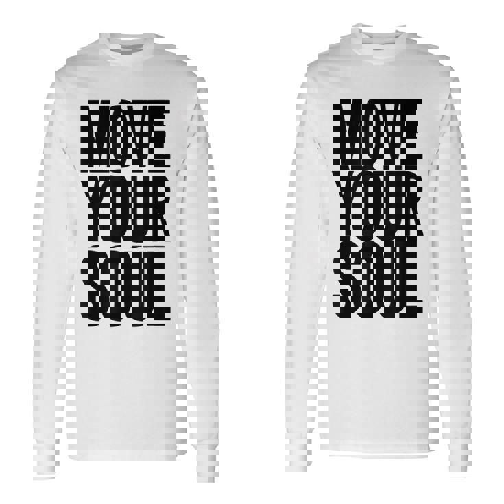 ムーブユアソウル モチベーション インスピレーション 長袖Tシャツ