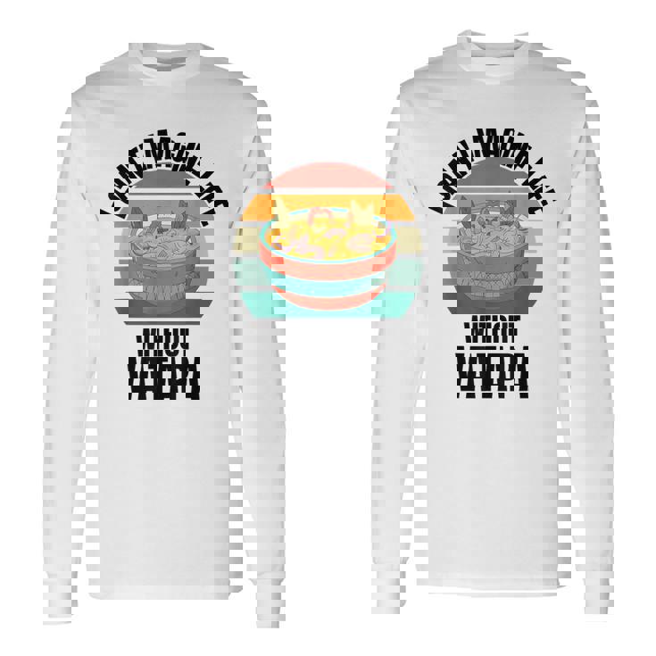 レトロでかわいいヴァタパ ワタパなしでは人生は想像できない。 長袖Tシャツ