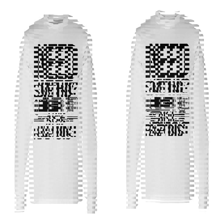 受付係の受付秘書に聞いて欲しいもの 長袖Tシャツ