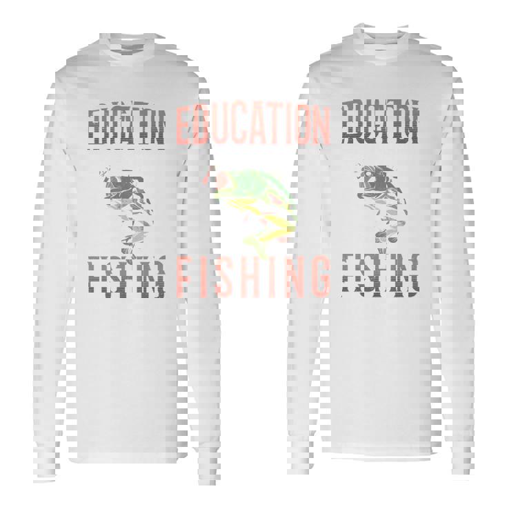 教育は重要ですが、釣りは重要です 面白い 長袖tシャツ 長袖Tシャツ