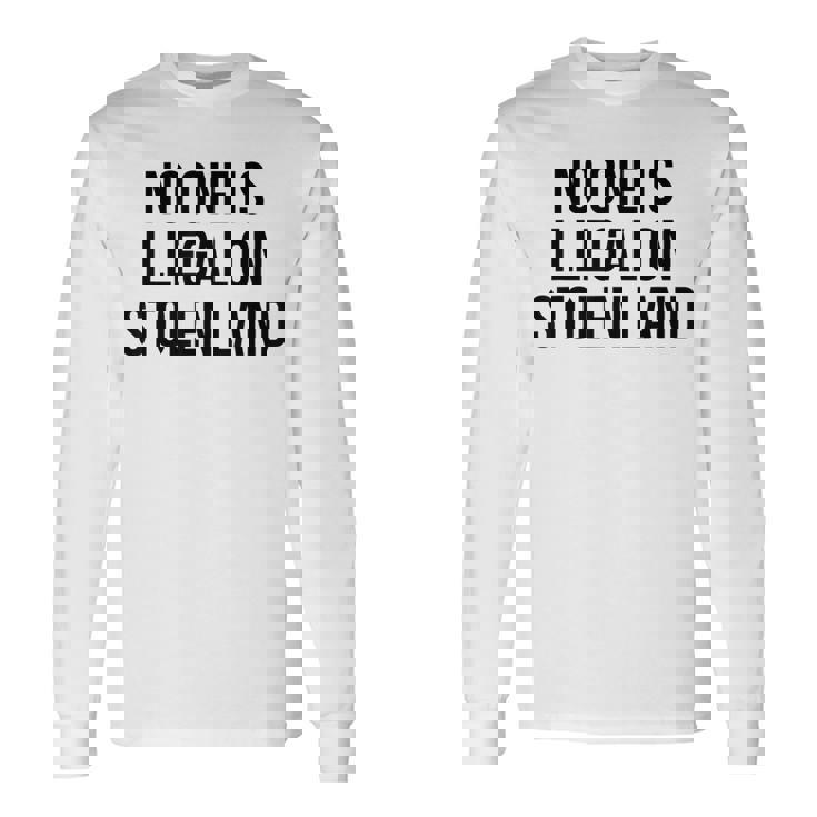 盗まれた土地では誰も違法ではない 長袖Tシャツ