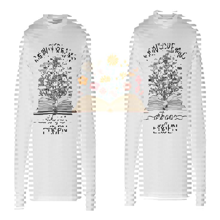 読書は目で見る夢を見る本好き読者 長袖tシャツ 長袖Tシャツ