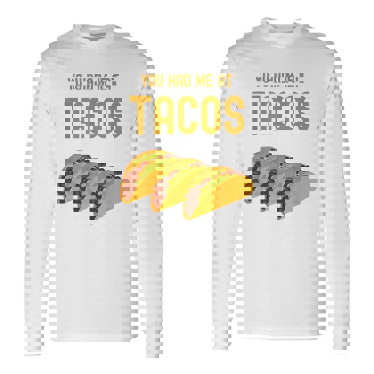 面白いタコス You Had Me At Tacos かわいい 愛らしいタコス フード 長袖Tシャツ