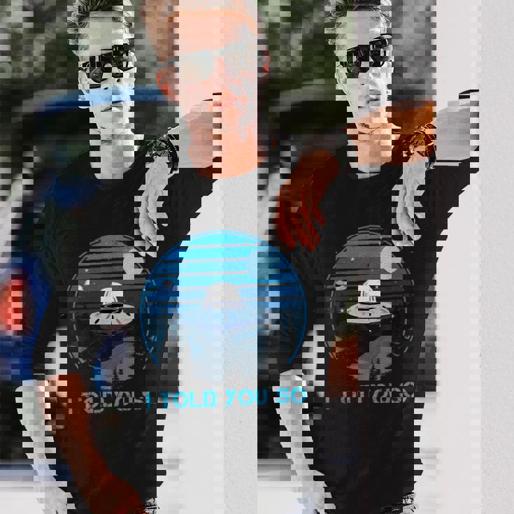 Alien Invasion In The Dark Ufo I Told Youo 長袖Tシャツ 彼への贈り物