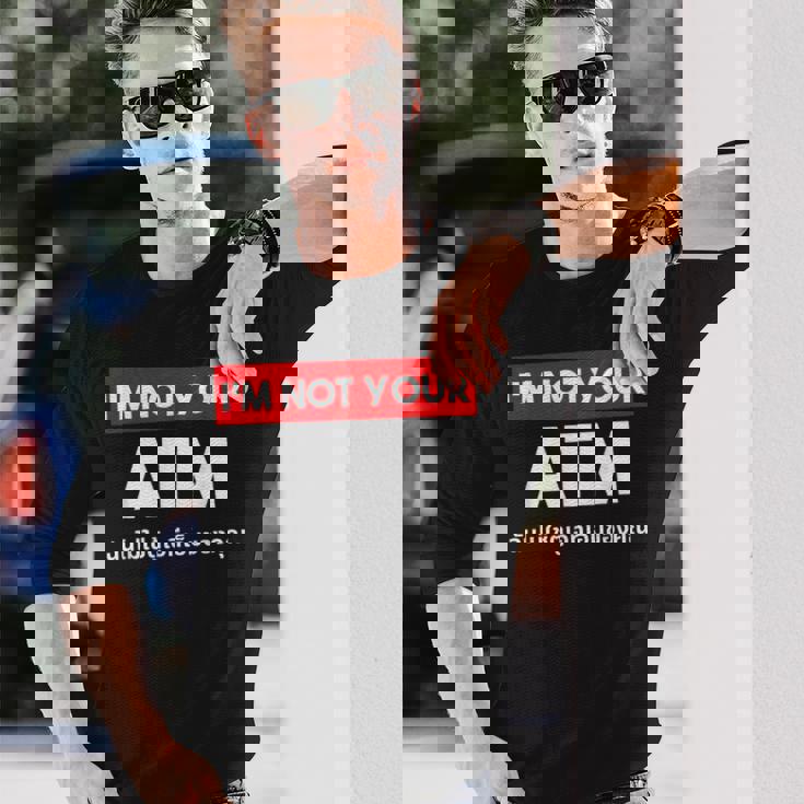 I Am Not Your Atm 面白い タイ語 スクリプト タイ語 長袖Tシャツ 彼への贈り物