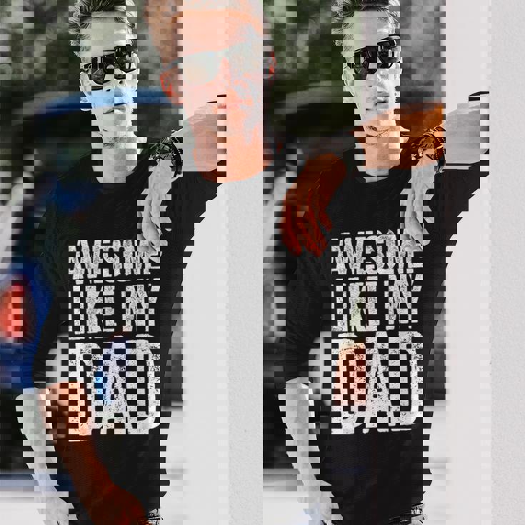 Awesome Like My Dad シャツ キッズ 息子 娘 父の日 長袖Tシャツ 彼への贈り物