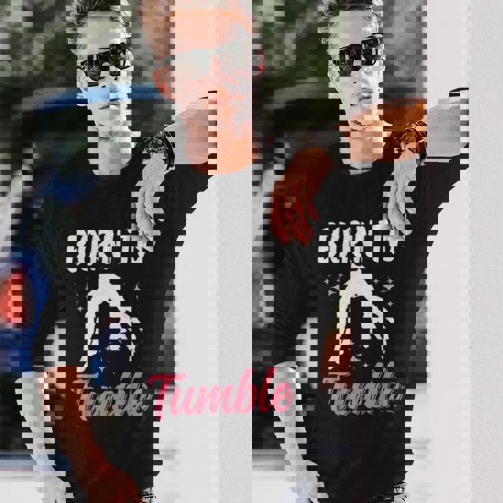 Born To Tumble おもしろアクロバット 体操 体操 長袖Tシャツ 彼への贈り物