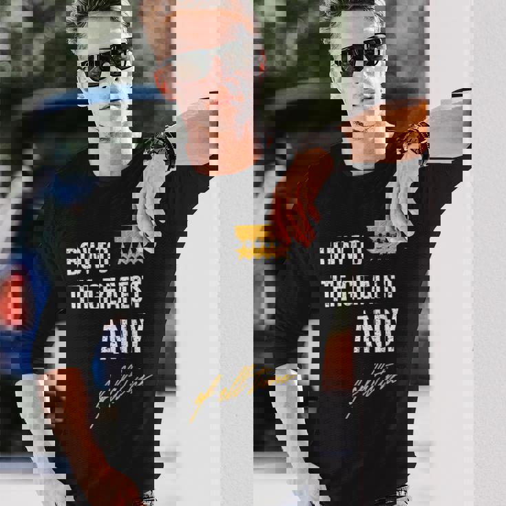 Bow To The Greatest Andy Of All Time ファーストネームのことわざ 長袖Tシャツ 彼への贈り物