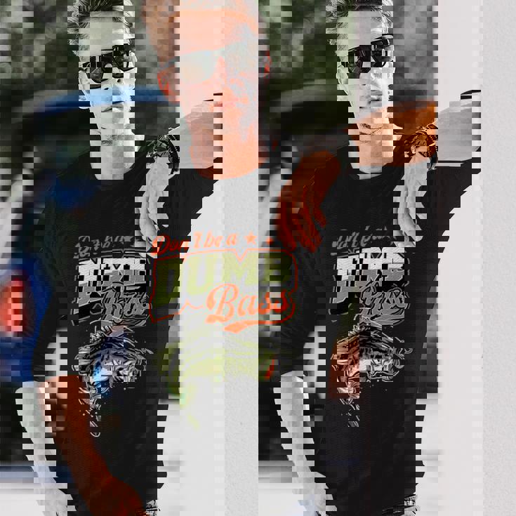 Don't Be A Dumb Bass 面白いバス釣りジョーク 長袖Tシャツ 彼への贈り物