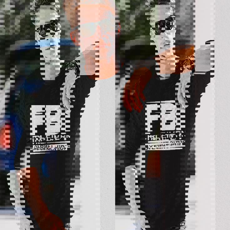 Fbiは州の隠蔽を固く信じています。 長袖Tシャツ 彼への贈り物