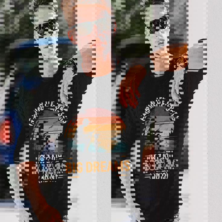 Fishing Dad How Catch Big Dreams 面白い父の日のギフト 長袖Tシャツ 彼への贈り物