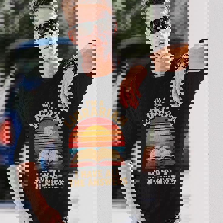 I'm A Librarian I Have The All Answers Retro Librarian 長袖Tシャツ 彼への贈り物