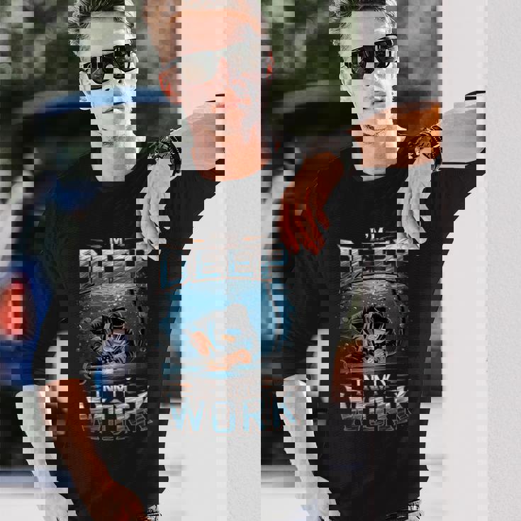 I'm Deep In My Work 水中溶接機 長袖Tシャツ 彼への贈り物