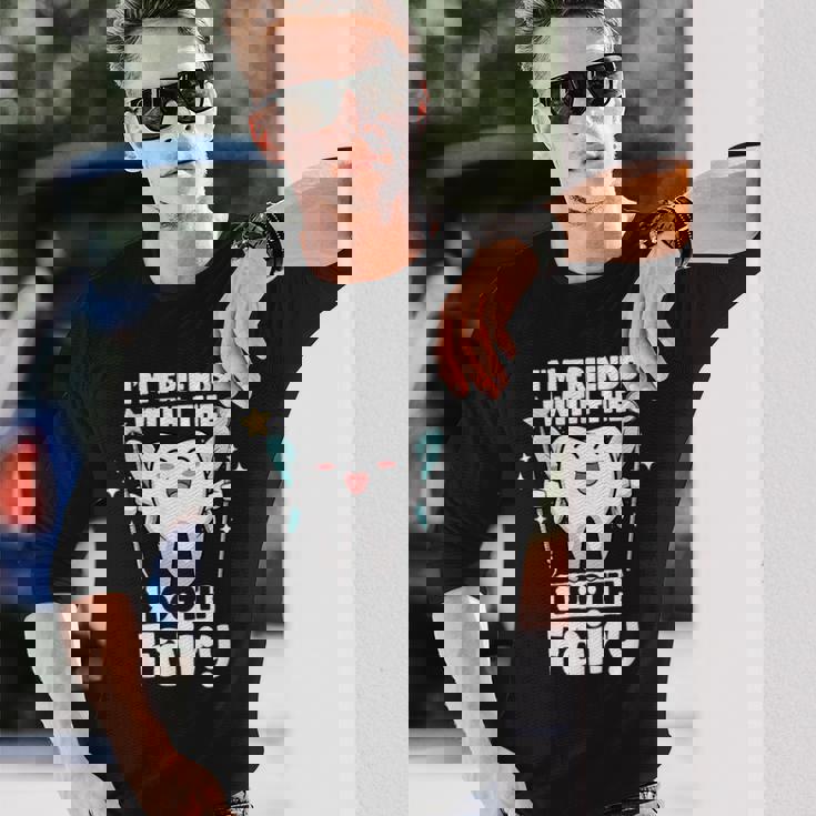 I'm Friends With The Tooth Fairy 歯科 小児歯科医 長袖Tシャツ 彼への贈り物