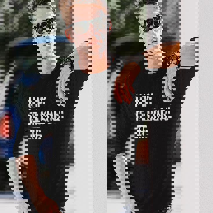 In My Delusional Era 面白い大人のユーモアの言葉 長袖tシャツ 長袖Tシャツ 彼への贈り物