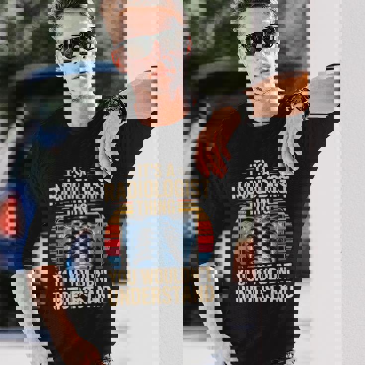 It's A Radiologist Thing You Wouldn't Understanding Retro 長袖Tシャツ 彼への贈り物