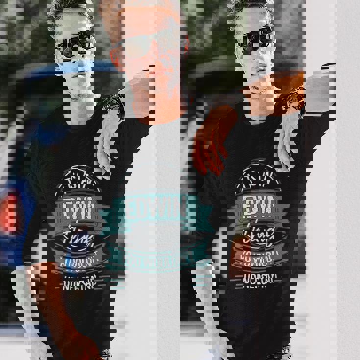 It's An Edwin Thing You Wouldn't Understand、ファーストネーム 長袖Tシャツ 彼への贈り物