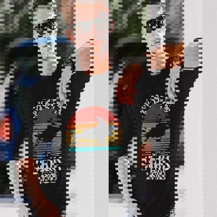 Life Is Better Withharks Around レトロ シャーク 長袖Tシャツ 彼への贈り物