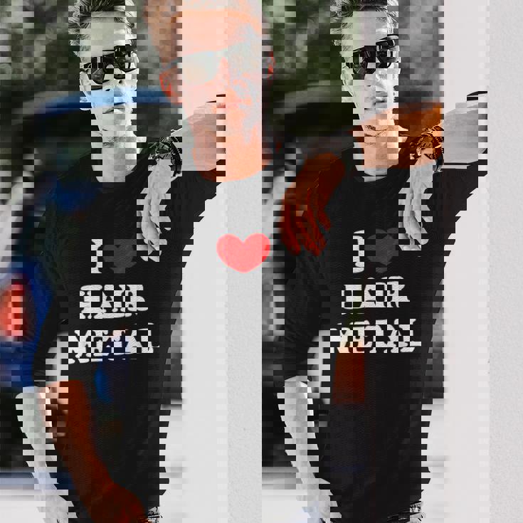 I Love Hair Metal I Heart Hair Metal 長袖Tシャツ 彼への贈り物