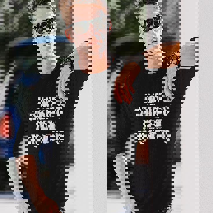 I Love Talking To Myselfhe Gets Me 面白い引用 長袖Tシャツ 彼への贈り物