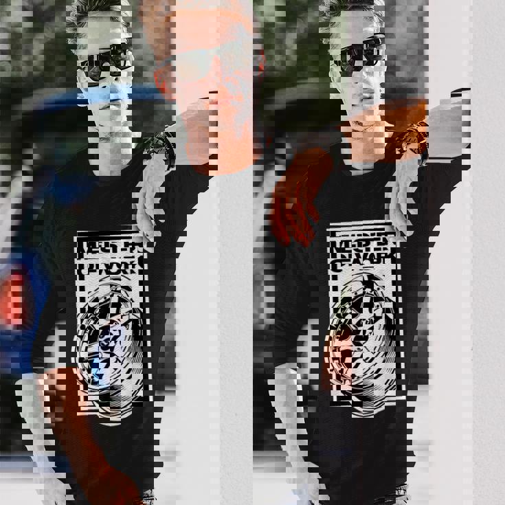 Meister Of Work 車用スタンスホイールのベストプロジェクト 長袖Tシャツ 彼への贈り物