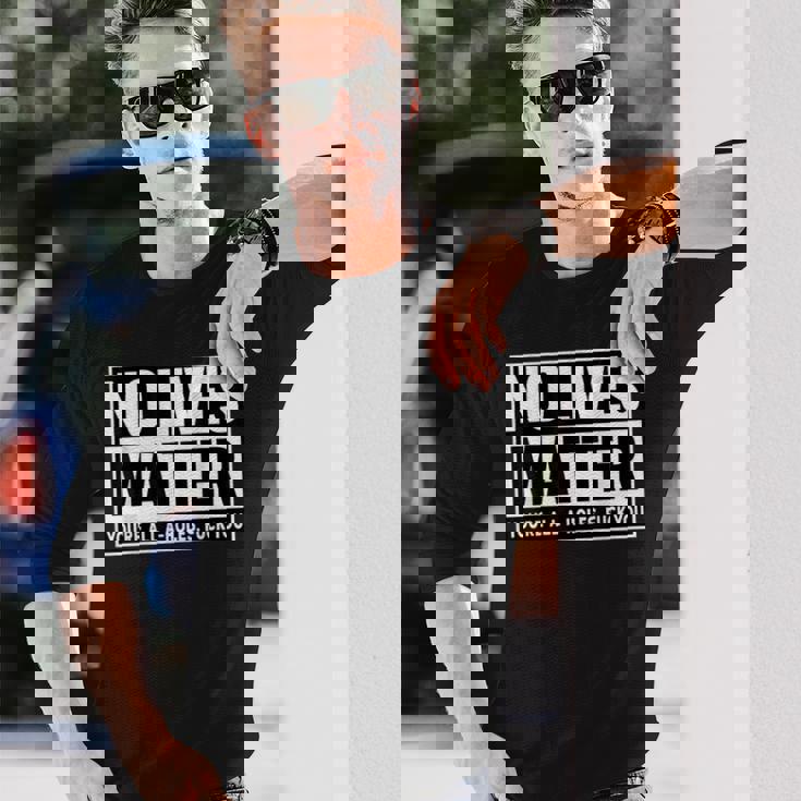 No Lives Matter 面白い 反社会的 内向的 皮肉 長袖Tシャツ 彼への贈り物