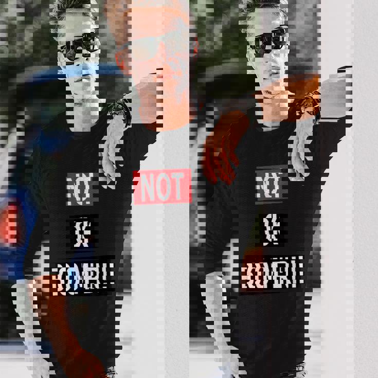 Not Ok Boomer 長袖Tシャツ 彼への贈り物