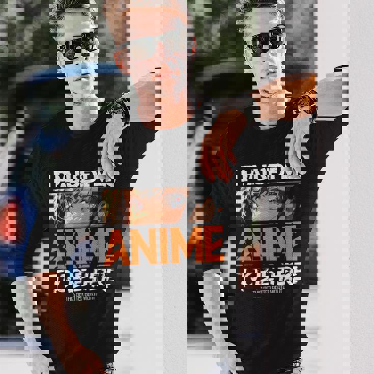 I Paused My Anime Manga Cute Weeb Kawaii Otaku アニメ グッズ 長袖Tシャツ 彼への贈り物