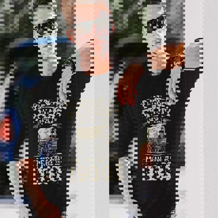 Please Be Patient With Me I'm From The 1900S ユーモア 長袖Tシャツ 彼への贈り物