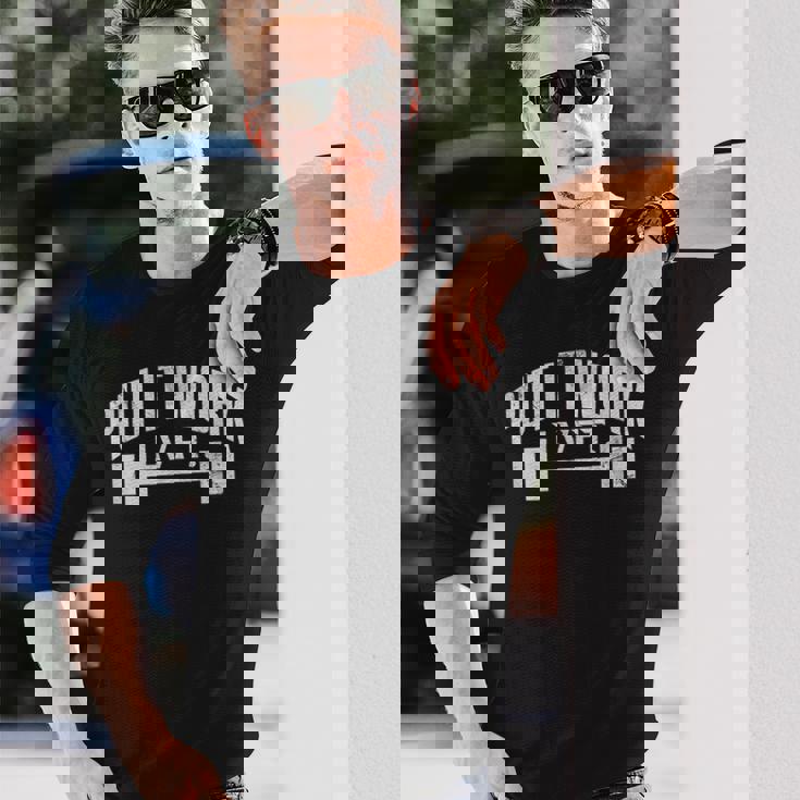 Put It Work Lvft ジム ボディービル ボディービルダー リフティング グランジ 長袖Tシャツ 彼への贈り物