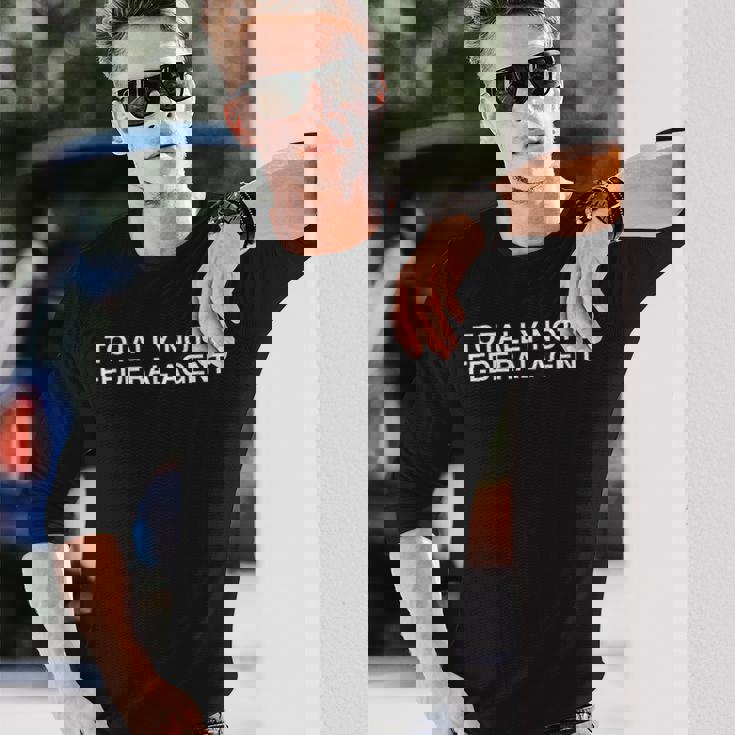 Totally Not A Federal Agent Y2k 面白い Cia Fbi ミーム ノベルティ 長袖Tシャツ 彼への贈り物