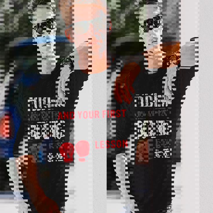 Touch Me And Your First Boxing Lesson Is Free マーシャルアーツ 長袖Tシャツ 彼への贈り物