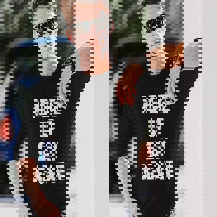 Woke Up Gay Again ayingarcastic Gay Pride Gay 長袖Tシャツ 彼への贈り物