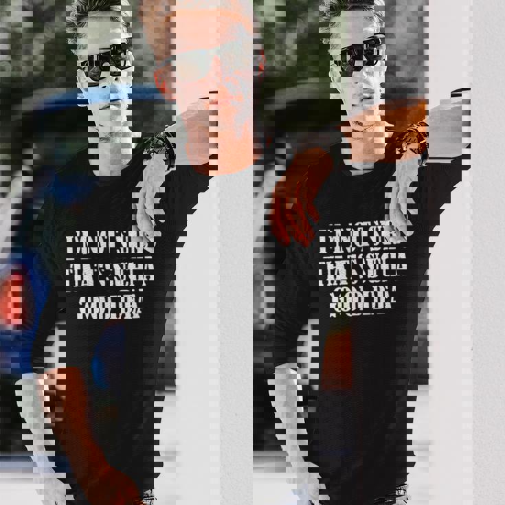 こんなにいいアイデアだとは思えない 長袖Tシャツ 彼への贈り物