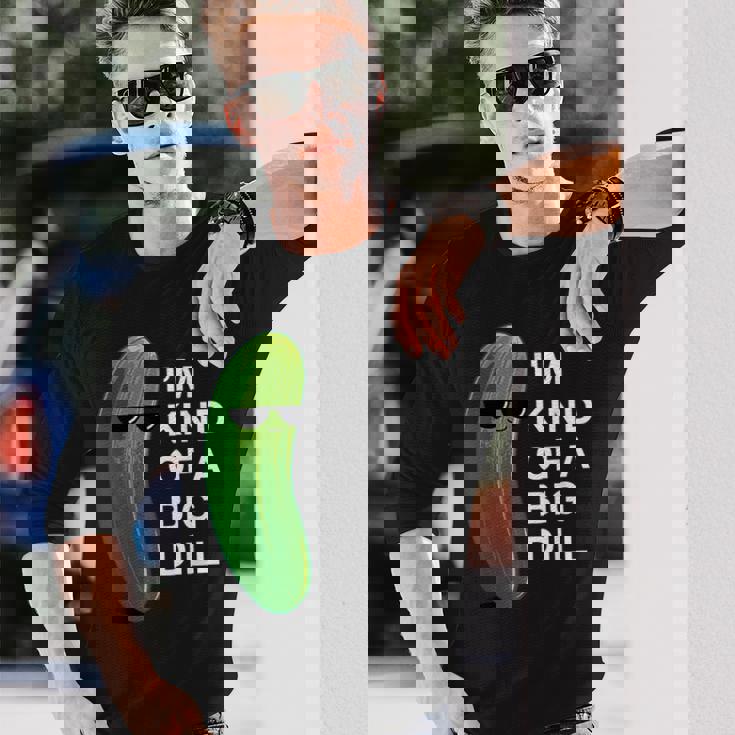 アイム・カインド・オブ・ア・ビッグ・ディルのフード・ダジャレ変なピクルス・キュウリ 長袖Tシャツ 彼への贈り物