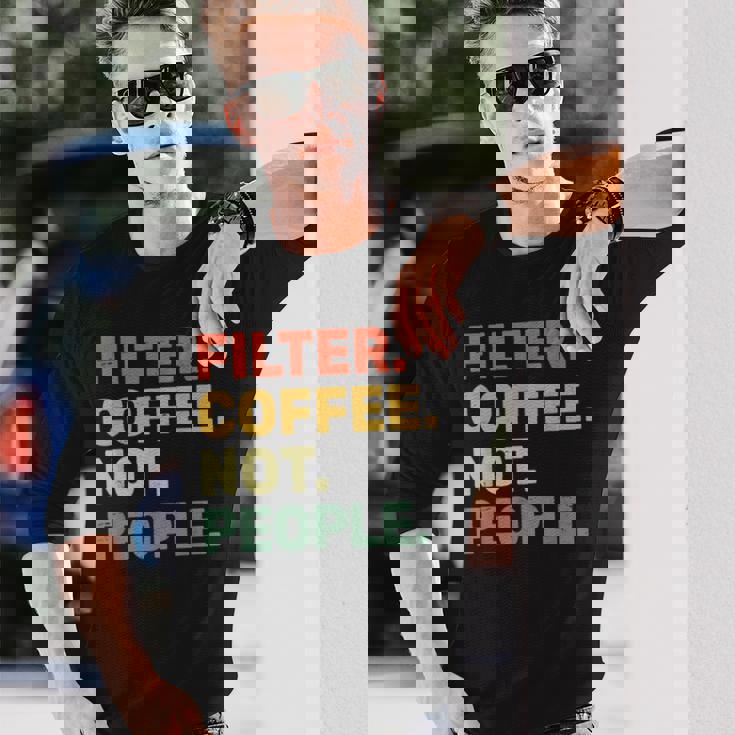 フィルターコーヒー Not People エスプレッソ バリスタ カフェ コーヒーオーバー 長袖Tシャツ 彼への贈り物