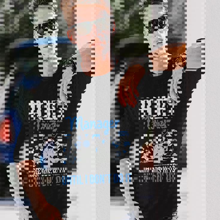 プロジェクトマネージャー Nobody Knows What I Do プロジェクト計画 長袖Tシャツ 彼への贈り物