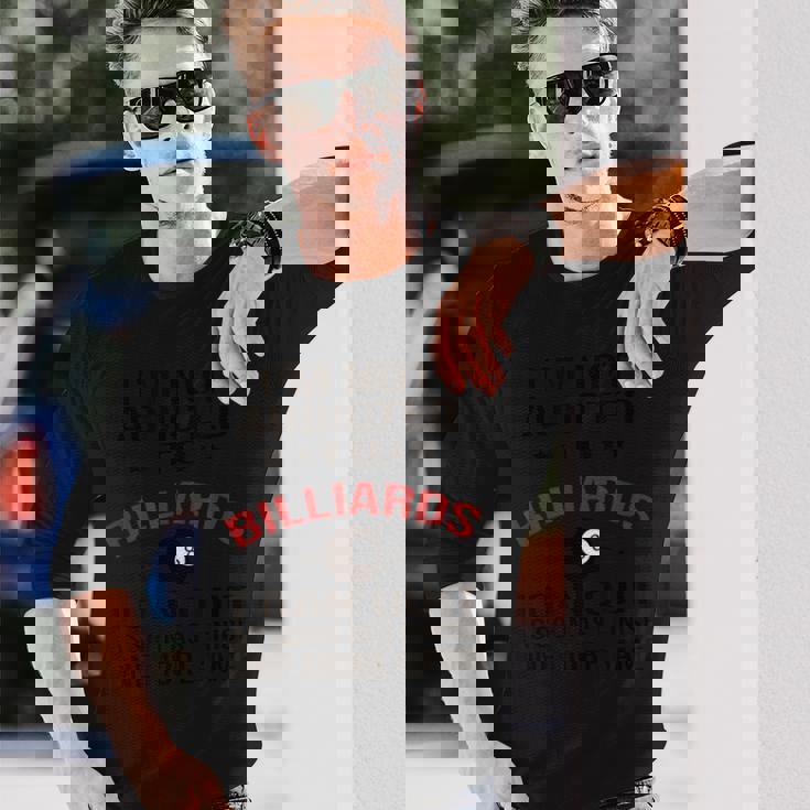 プールプレーヤービリヤードtシャツ I Am Not Addicted To Billiards 長袖Tシャツ 彼への贈り物