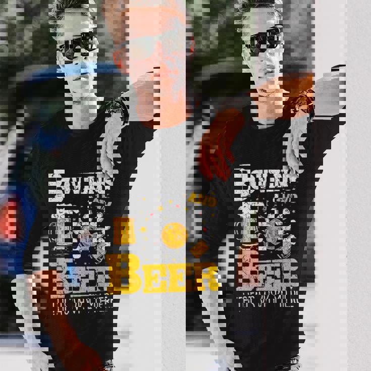 ボウリングビール だからここにいるボウラー 長袖Tシャツ 彼への贈り物