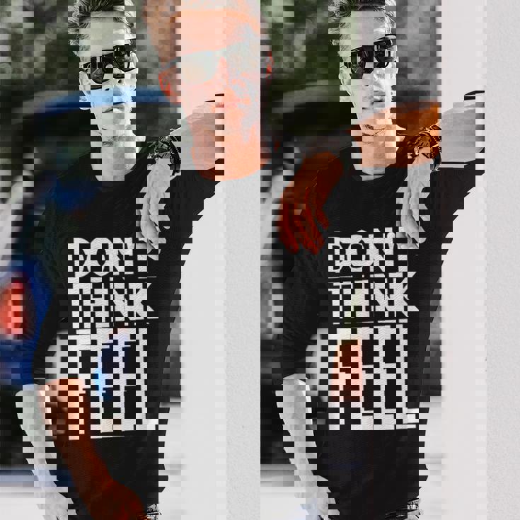 モチベーションを高める引用tシャツ Don't Think Feel インスピレーション 長袖Tシャツ 彼への贈り物