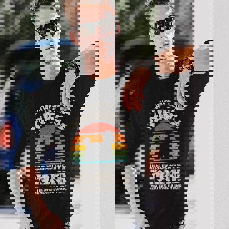 ヨークシャーテリア Always Be Yourself レトロ 70年代犬 長袖Tシャツ 彼への贈り物