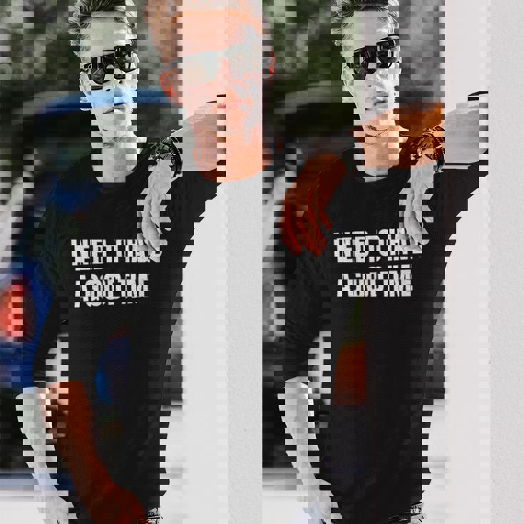 楽しい時間を過ごす必要がある 長袖Tシャツ 彼への贈り物