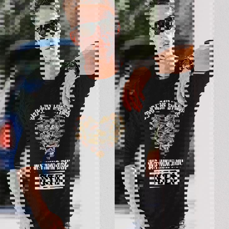 牡蠣好きにはごめんなさい、牡蠣のことを考えて聞いていませんでした 長袖Tシャツ 彼への贈り物