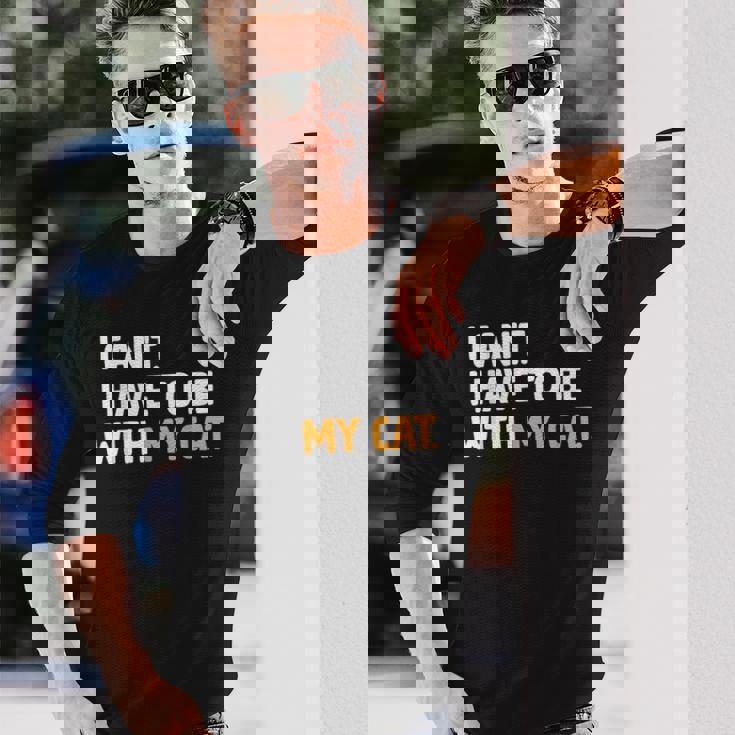 猫好きのネコちゃんペットニャーと一緒にいなくていいわけにはいかない 長袖Tシャツ 彼への贈り物