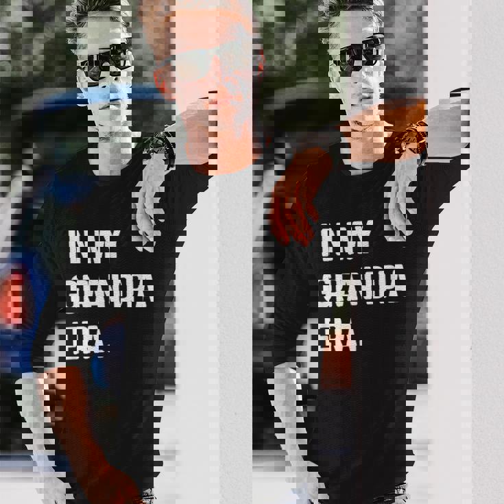 私のおじいちゃんの時代-新しいおじいちゃんパパ 長袖Tシャツ 彼への贈り物