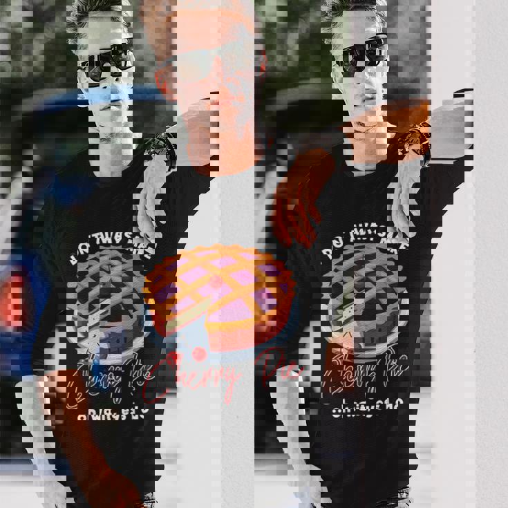 私はいつもチェリーパイを作るわけではありませんああ待ってはい私はします 長袖Tシャツ 彼への贈り物