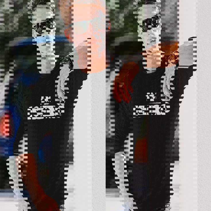 私はイチロー、私の名前はイチロー、私はイチロー、パーソナライズ 長袖Tシャツ 彼への贈り物