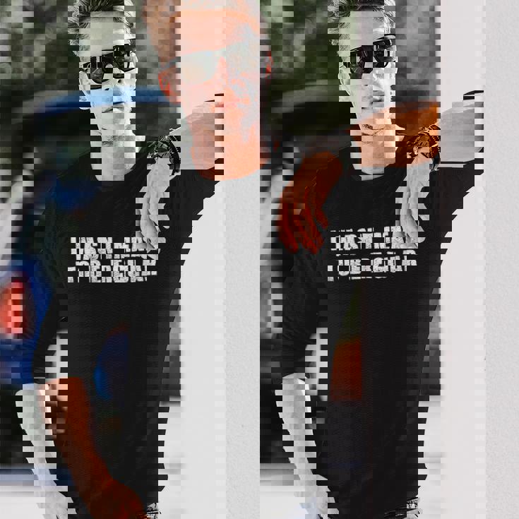 私は常連になるつもりはなかった 長袖Tシャツ 彼への贈り物