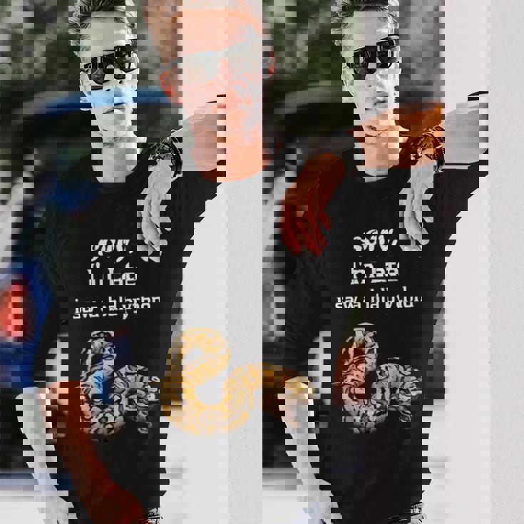 遅くなってごめんなさい、ボールパイソン面白いボールパイソンを見ました 長袖Tシャツ 彼への贈り物